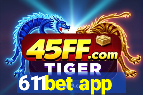 611bet app